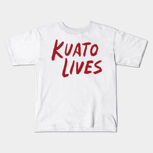 KUATO LIVES! Kids T-Shirt